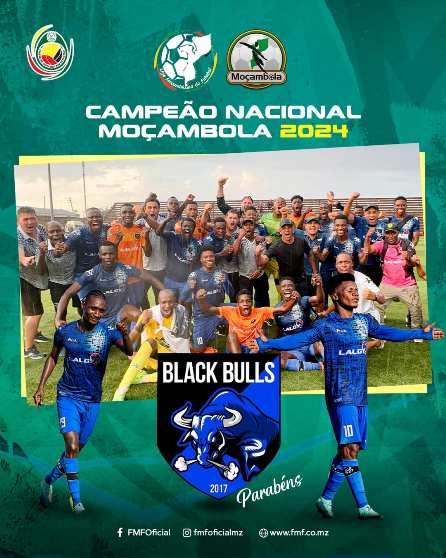 Black Bulls Conquista o Título de Campeão do Moçambola 2024